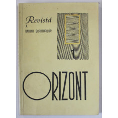 ORIZONT , REVISTA A UNIUNII SCRIITORILOR DIN R.S. ROMANIA , NR. 1 , ANUL XXIII , IANUARIE , 1972