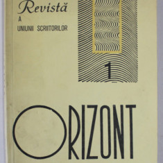 ORIZONT , REVISTA A UNIUNII SCRIITORILOR DIN R.S. ROMANIA , NR. 1 , ANUL XXIII , IANUARIE , 1972