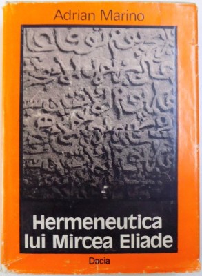 HERMENEUTICA LUI MIRCEA ELIADE de ADRIAN MARINO , 1980 foto
