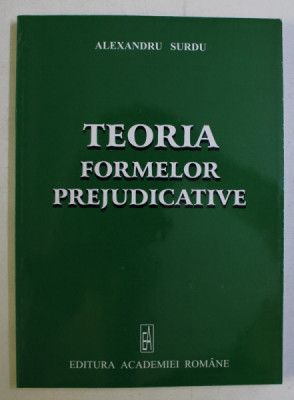 Alexandru Surdu - Teoria formelor prejudicative foto