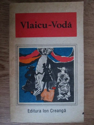 Ctin Maciuca - Vlaicu Vodă ( antologie de dramaturgie rom&amp;acirc;nească - 2 vol. ) foto