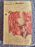 Bel-Ami - Guy de Maupassant, 1971, 330 pagini, stare buna