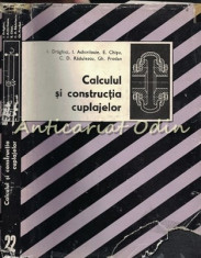 Calculul Si Constructia Cuplajelor - Ioan Draghici, Ion Achiriloaie foto