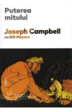 Puterea mitului - Joseph Campbell, Bill Moyers