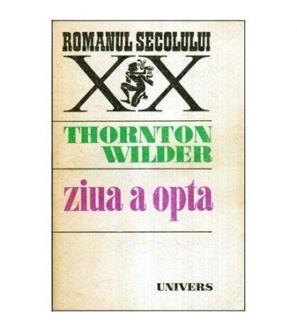 Thornton Wilder - Ziua a opta - 113699