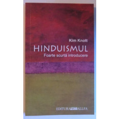 HINDUISMUL - FOARTE SCURTA INTRODUCERE de KIM KNOTT , 2002