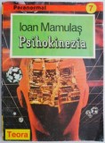 Psihokinezia &ndash; Ioan Mamulas