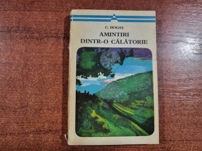 Amintiri dintr-o calatorie de C.Hogas foto