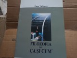 FILOZOFIA LUI &quot;CA SI CUM&quot; - HANS VAIHINGER, NEMIRA, 2001, 511 PAG