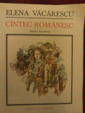 ELENA VĂCĂRESCU - C&Icirc;NTEC ROM&Acirc;NESC (editie bilingva romana-franceza)