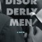 Disorderly Men