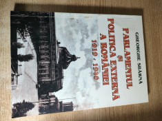 Parlamentul si politica externa a Romaniei, 1919-1940 - Gheorghe Sbarna (Editura Sylvi, Bucuresti, 2000)