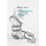 A Golgota &uacute;tj&aacute;n - nemzeti szociogr&aacute;fia &Uuml;KH 2017 - Gazda J&oacute;zsef