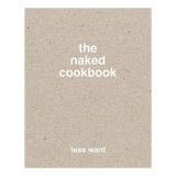 Cumpara ieftin The naked cookbook