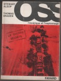 S. Alsop, T. Braden - OSS l&#039;Amerique et l&#039;espionnage / servicii secrete, spionaj, 1964