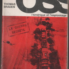 S. Alsop, T. Braden - OSS l'Amerique et l'espionnage / servicii secrete, spionaj