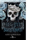 Regatul celor blestemati - Kerri Maniscalco