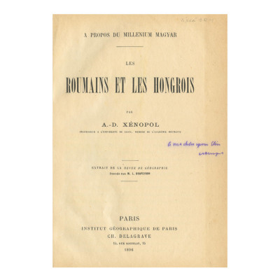 A. D. Xenopol, Les Roumains et les Hongrois, cu dedicație, 1896 foto