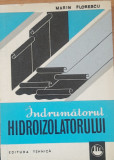 Indrumatorul hidroizolatorului - Marin Florescu