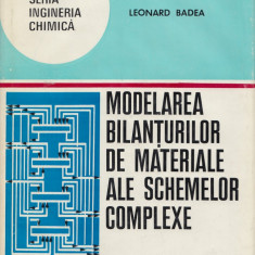 Badea, L. - MODELAREA BILANTURILOR DE MATERIALE ALE SCHEMELOR COMPLEXE, 1978