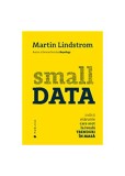 Cumpara ieftin Small Data - Paperback brosat - Martin Lindstrom - Publica