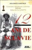 12 ani de sclavie Solomon Northup Editura Meteor Publishing 2014 Memorii Literatura Clasica Coperta Cartonata