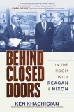 Behind Closed Doors: In the Room with Reagan &amp;amp; Nixon