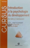 Introduction a la psychologie du developpement / Introducere in psihologia dezvoltarii. Du bebe a l&#039;adolescent - 1998 - Catherine Tourrette ($Z47)