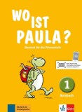 Wo ist Paula? 1 - Paperback brosat - Ernst Endt, Michael Koenig, Nadine Ritz-Udry - Klett Sprachen