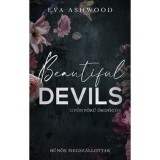 Beautiful Devils - Gy&ouml;ny&ouml;rű &ouml;rd&ouml;g&ouml;k - (K&uuml;l&ouml;nleges kiad&aacute;s) - Eva Ashwood