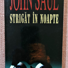 Strigat in noapte. Editura Fahrenheit, 1998 - John Saul