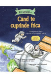 Cumpara ieftin Ce Sa Faci, Cand Te Cuprinde Frica, Jacqueline B. Toner, Claire A.B. Freeland - Editura Trei