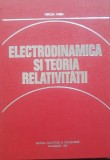 Electrodinamica si teoria relativitatii - Mircea Vasiu
