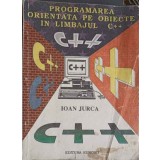 PROGRAMAREA ORIENTATA PE OBIECTE IN LIMBAJUL C++-IOAN JURCA-255806
