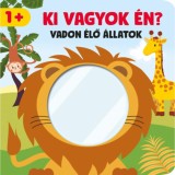 Ki vagyok &eacute;n? - Vadon &eacute;lő &aacute;llatok - Erneszt Anna
