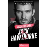 Hozz&aacute;d megyek, Jack Hawthorne - Ella Maise