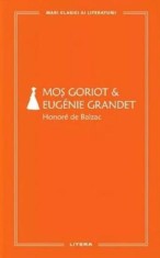 Mos Goriot. Eugenie Grandet - Litera