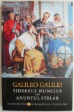 Sidereus Nuncius sau Anuntul stelar &ndash; Galileo Galilei - Carte Beletristica