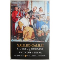 Sidereus Nuncius sau Anuntul stelar &ndash; Galileo Galilei