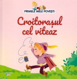 Primele mele povesti. Croitorasul cel viteaz - Editura Litera, Autor Anonim