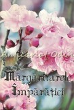 Cumpara ieftin Margaritarele Imparatiei - Parintele Calistrat