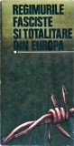 REGIMURILE FASCISTE SI TOTALITARE DIN EUROPA-ION POPESCU-PUTURI SI COLAB.-346754