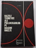 Bazele teoretice ale prelucrarilor pe masini-unelte (Zoltan Duca)
