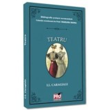 Teatru - Ion Luca Caragiale