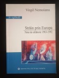 Virgil Nemoianu - Străin prin Europa (Note de călătorie: 1983 - 1992)