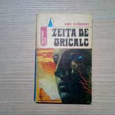 ZEITA DE ORICALC - Doru Davidovici - Editura Albatros, 1977, 224 p.