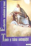 TAINELE SI TRAIREA CONTEMPLATIEI. EUHARISTIA CUVANTULUI SI TAINEI-COLECTIV-243910