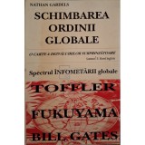 Nathan Gardels - Schimbarea ordinii globale - Vazuta de marii lideri ai lumii
