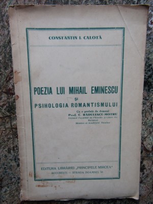 CONSTANTIN I. CALOTA - POEZIA LUI EMINESCU SI PSIHOLOGIA ROMANTISMULUI foto