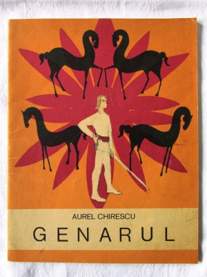 &amp;quot;GENARUL&amp;quot;, Aurel Chirescu, 1974. Ilustratii C. Piliuta foto